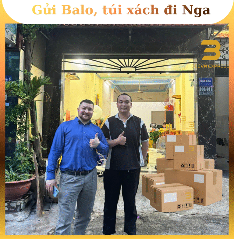 Dịch Vụ Gửi Túi Xách Và Gửi Balo Đi Nga – Nhanh, An Toàn, Không Phát Sinh Chi Phí